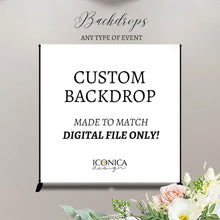 Load image into Gallery viewer, Custom Backdrop Personalized Digital File only Photo Backdrop, Any Color Any Party Theme Birthday Party Showers Weddings Corporate
