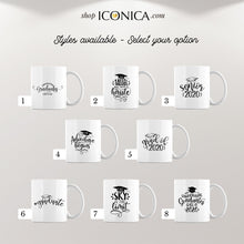 Load image into Gallery viewer, Graduation Gift Coffee Mug Tea Mug Gifts for Graduates Ceramic mugs Dishwasher and Microwave Safe Personalized Mug available Custom Gift