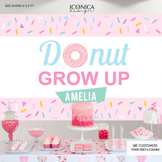 Donut Grow Up Birthday Backdrop – Sprinkles Party Decor (Printed or Printable File)