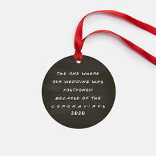 Load image into Gallery viewer, 2020 Christmas Ornament Postponed Wedding Personalized | Postponed Wedding Christmas Decoration | Holiday Gifts | Holiday decor

