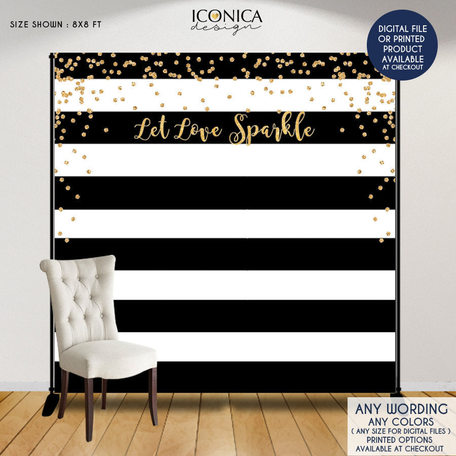 Wedding Party Decor, Let love Sparkle, Black And White Stripes Photo Backdrop, any color, Gold Confetti, Printed Or Printable File BBD0100