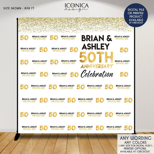 50th Anniversary Photo Backdrop, 50th Anniversary Party Decor,We still DO,Golden anniversary celebration,any years, Printed