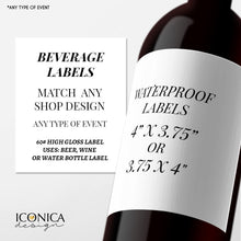 Load image into Gallery viewer, Custom Beverage Labels, Bottle wrappers || a La Carte || Wine Labels, Champagne Labels, Water Bottle Labels, Beer Labels ||  Made To Match
