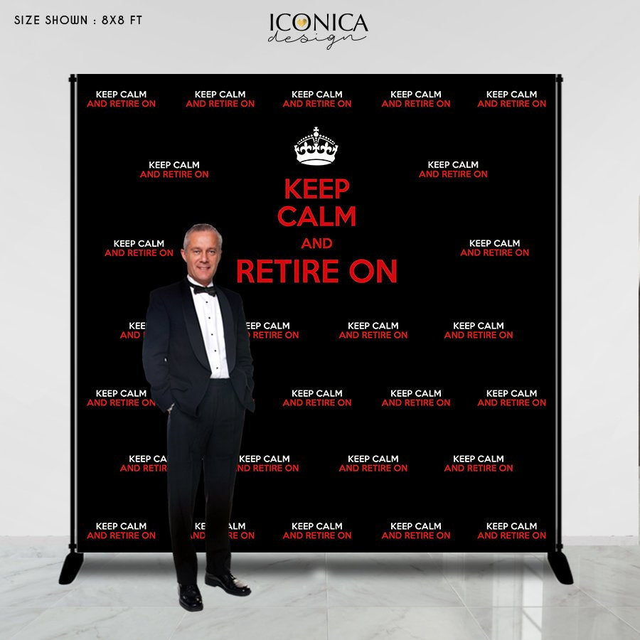 Retirement party photo booth, Keep Calm and Retire On Banner, Step And Repeat, Virtual Retirement Banner, Printed Or Digital BRT0003