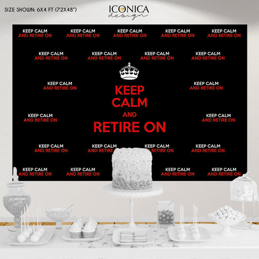Retirement party photo booth, Keep Calm and Retire On Banner, Step And Repeat, Virtual Retirement Banner, Printed Or Digital BRT0003