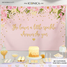 Load image into Gallery viewer, Floral Birthday Party Backdrop Decor Dessert Table Banner,She leaves a little Sparkle wherever she goes,Printed Or Printable File
