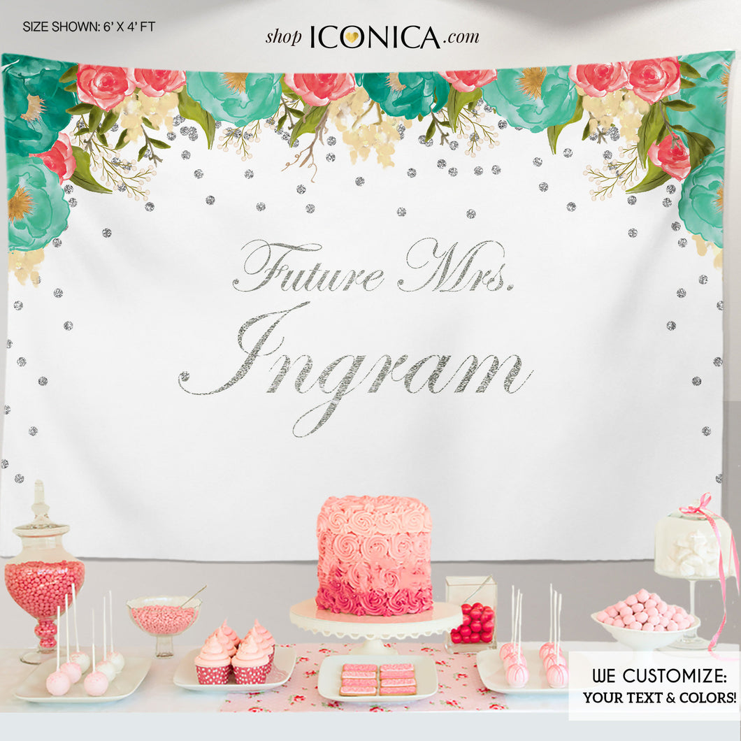 Floral Bridal Shower Backdrop Future Mrs, Garden Party Pink Teal Floral Dessert Table Banner Watercolor Flowers - Printed