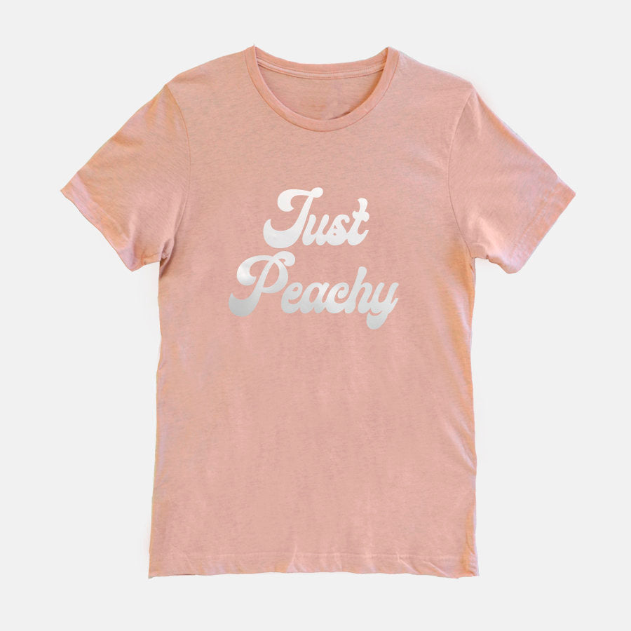 Just Peachy Summer Tee Real Foil Peach Tee Spring Tee Peach T-Shirt Inspirational Tee Shirts Unisex T-shirt Comfortable Fashionable Stylish