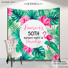 Load image into Gallery viewer, Tropical Backdrop Summer Birthday Photo Backdrop Personalized Flamingo Banner Luau 50th Birthday Backdrop Any age or occasion
