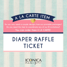 Load image into Gallery viewer, Diaper Raffle Ticket, Insert Card || A La Carte || Single Party Item Of Any Of Our Party Collections || Made To Match Any Id Invitation
