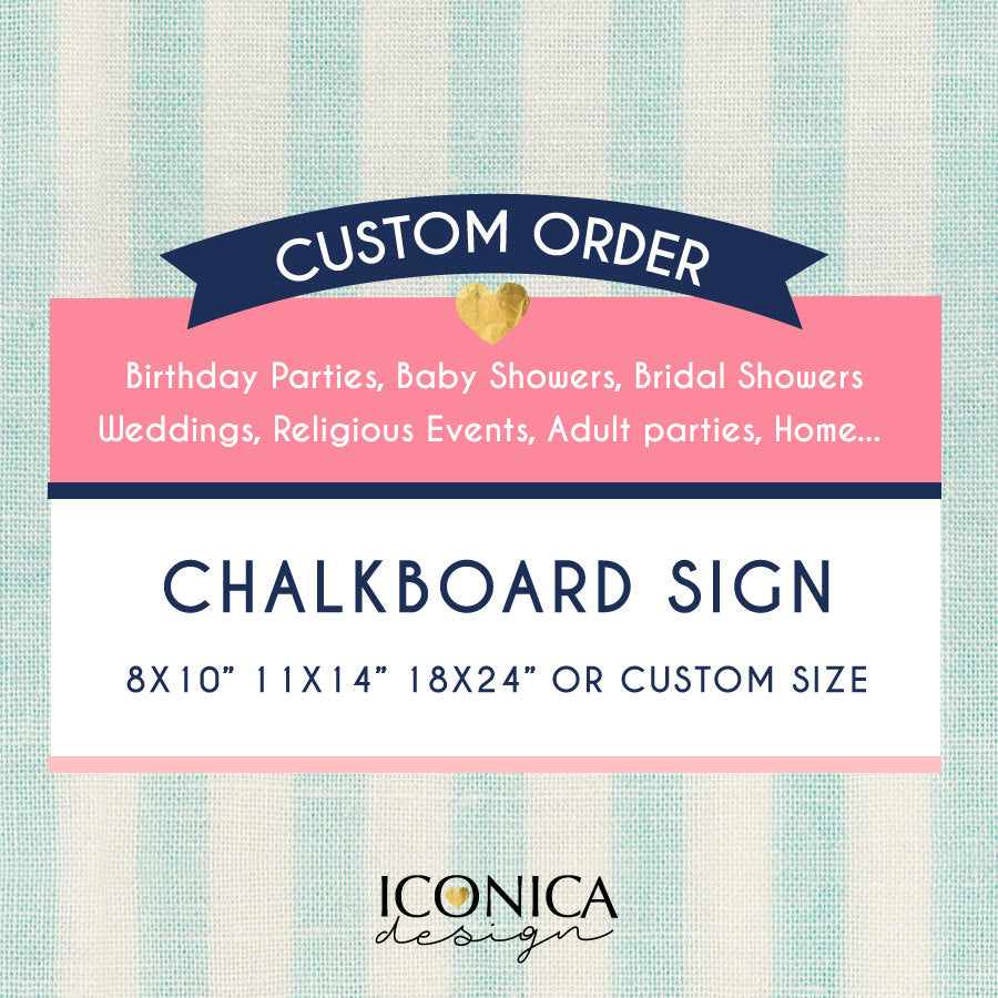 First Birthday Chalkboard Sign - Any Age or event - Custom Design - Printable Or Printed - Any Color- Any Theme - Welcome Sign - Any Event